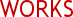 WORKS